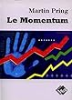 Le momentum, Marting Pring